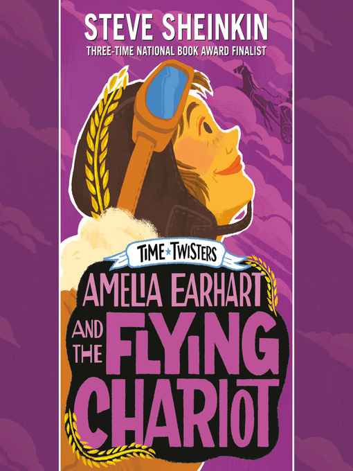 Title details for Amelia Earhart and the Flying Chariot by Steve Sheinkin - Available